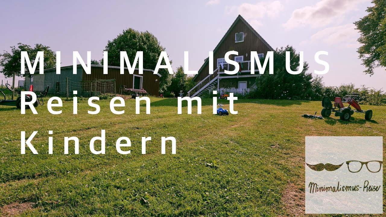 Minimalismus mit Kindern - 3 Tipps fürs Verreisen
