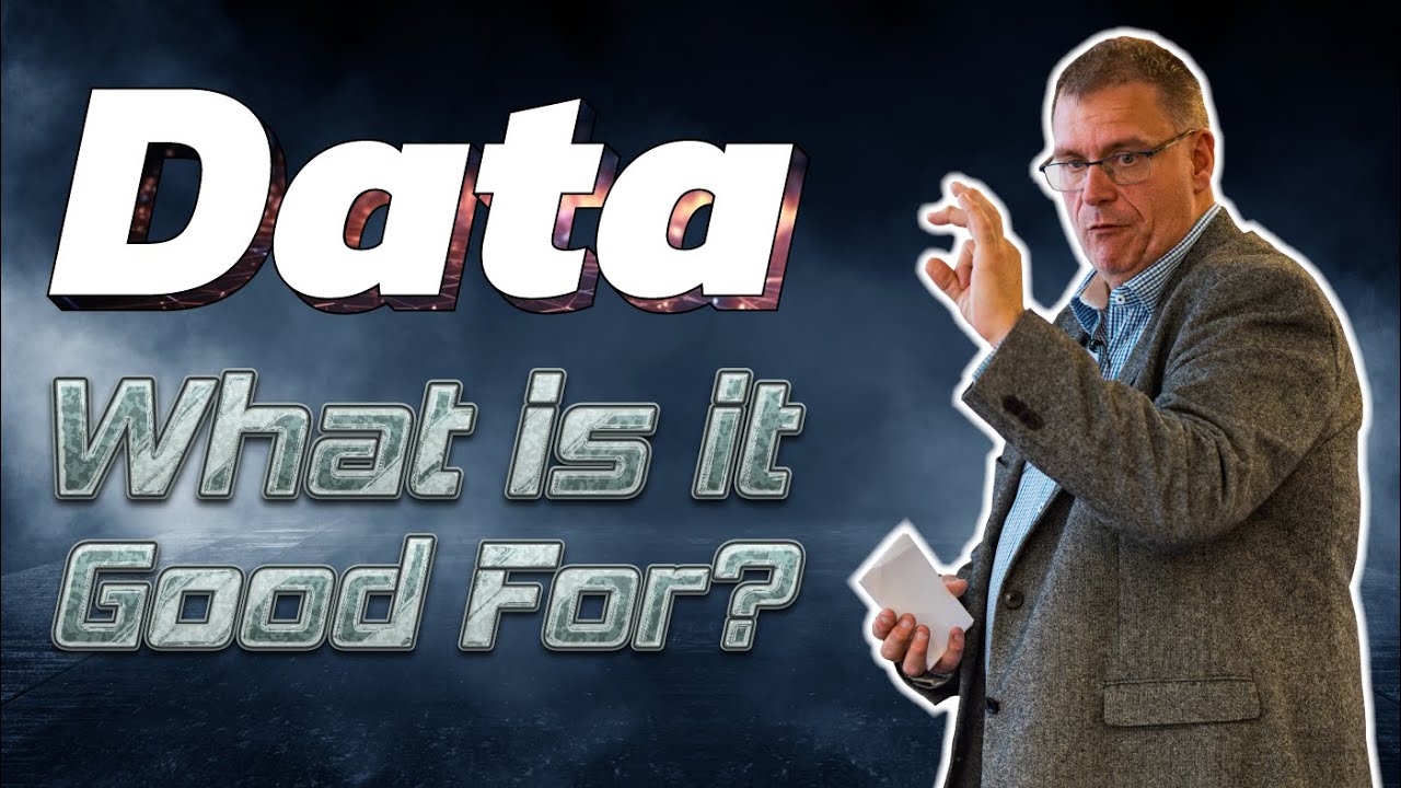 Data. What is it Good For?