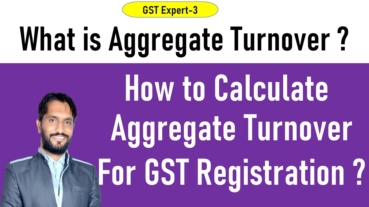 What is Aggregate Turnover ? How to Calculate Aggregate Turnover for GST Registration | GST| Tax