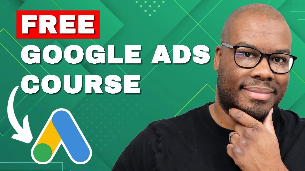 Google Ads Course 2026 | 5+ Hours | 70+ Lessons | Timestamps | Free Training