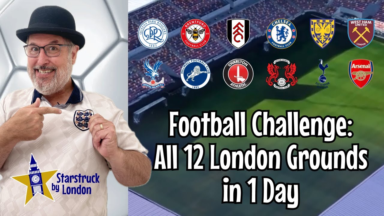 Football Challenge: All 12 London Grounds in 1 Day