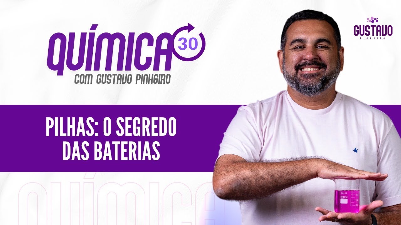 PILHAS: O SEGREDO DAS BATERIAS