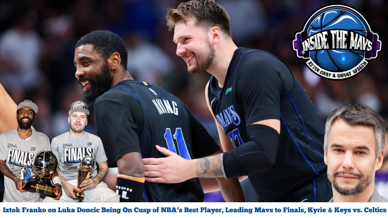 Iztok Franko on Luka & Kyrie's Brilliance to NBA Finals, Series Preview vs. Celtics & More