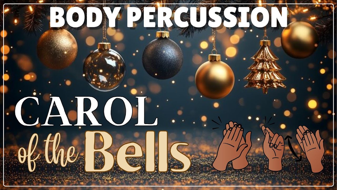 CHRISTMAS BODY PERCUSSION play along / UKRANIAN FOLK SONG CAROL OF THE BELLS / Rhythm Brain Break