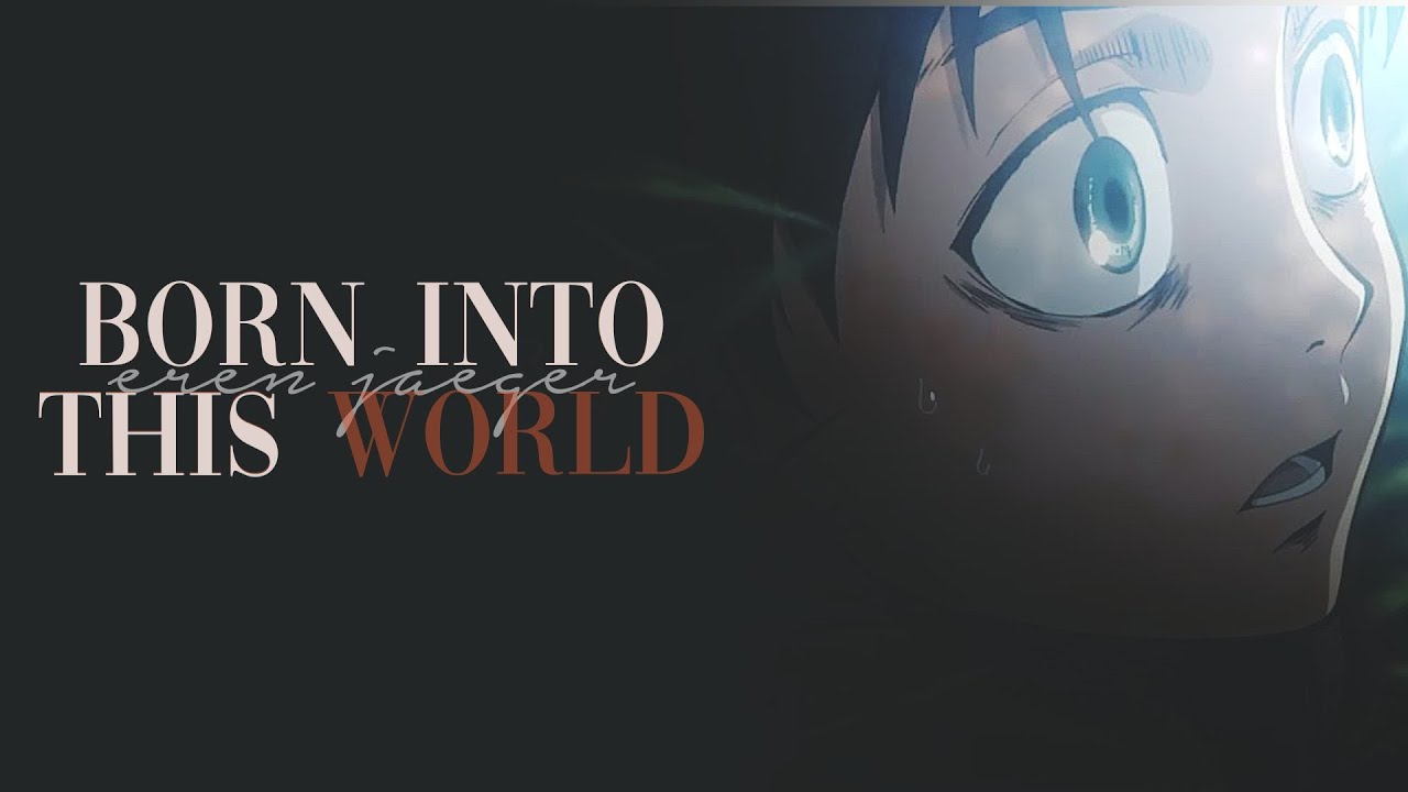 [ASMV] Eren Jaeger ⎪  Born into this world.