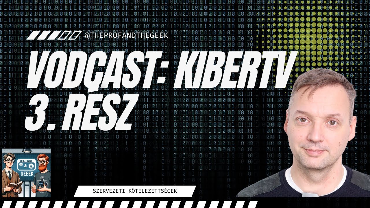 Kibertv. vodcast 3.: Szervezeti kötelezettségek