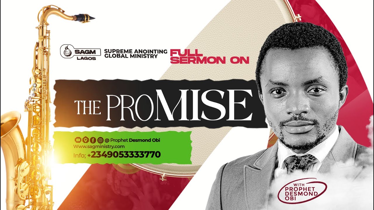 FULL SERMON ON THE PROMISE BY PROPHET DESMOND OBI | 1 DEC 24
