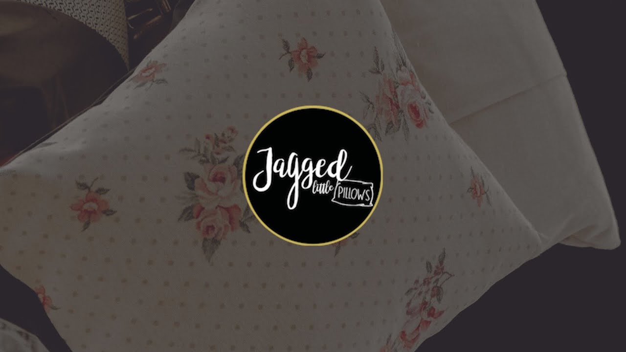 Jagged Little Pillows - Making An Impact