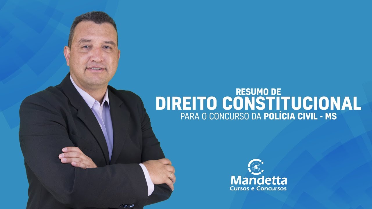 Resumão de Direito Constitucional para Prova da Policia Civil