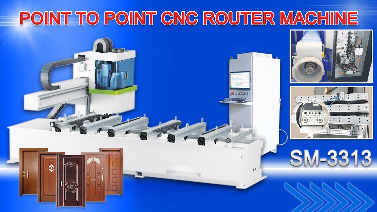 SM-3313 POINT TO POINT CNC ROUTER MACHINE | SEMAC