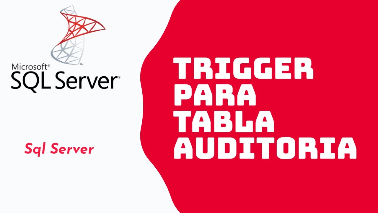 Trigger para tabla Auditoria sql server