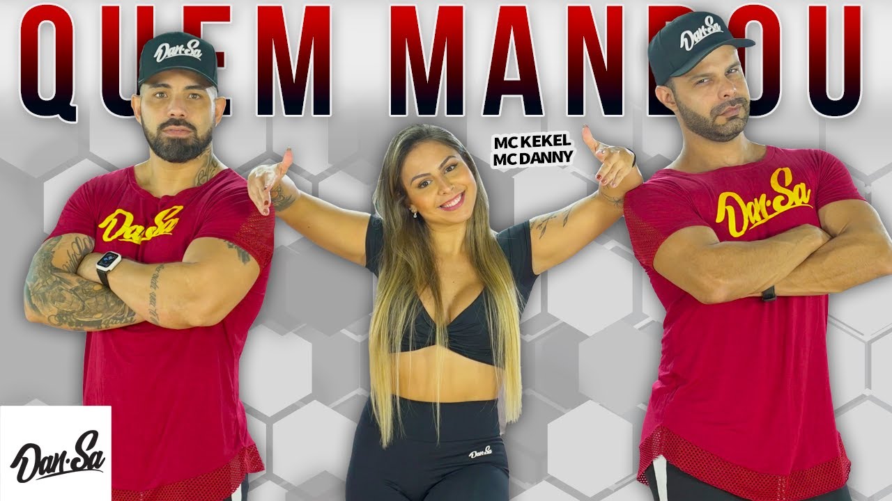 Quem Mandou - Mc Kekel e Mc Danny - Dan-Sa /  Daniel Saboya (Coreografia)