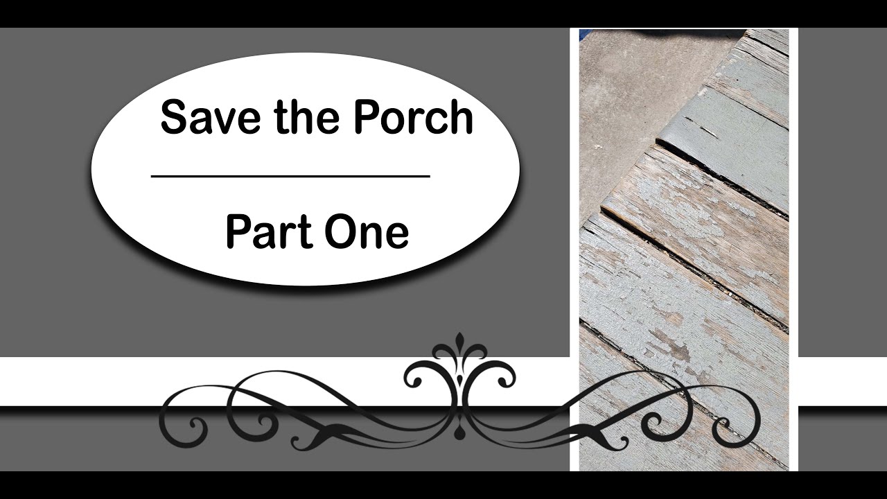 Save the Porch Project - Part One