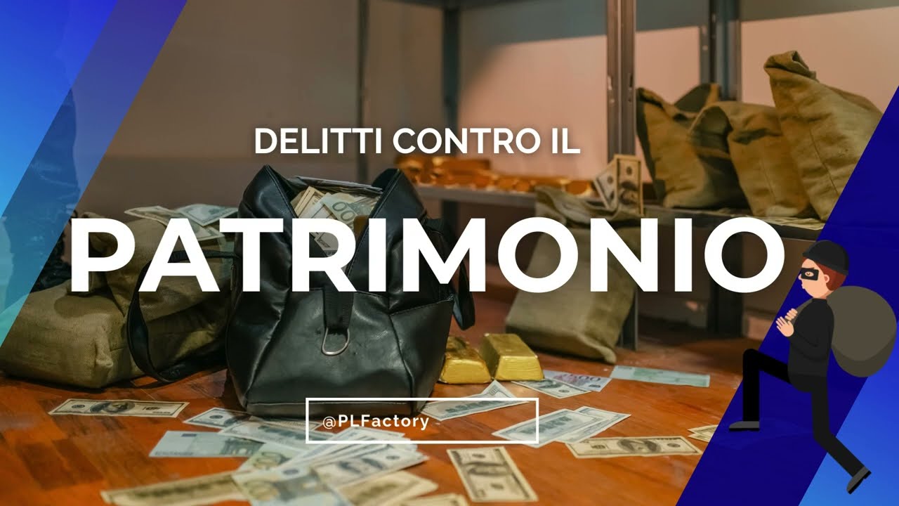 Reati contro il patrimonio (aggiornato con la riforma cartabia)