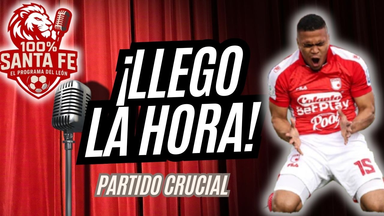 100% SANTA FE l LLEGÓ LA HORA DE VOLVER l PARTIDO CRUCIAL FRENTE ALIANZA