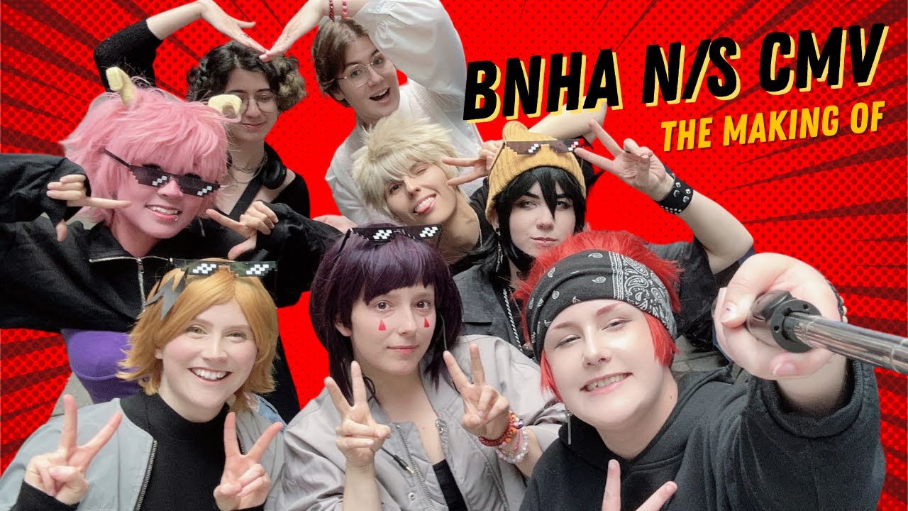 BNHA N/S CMV - Behind the Scene