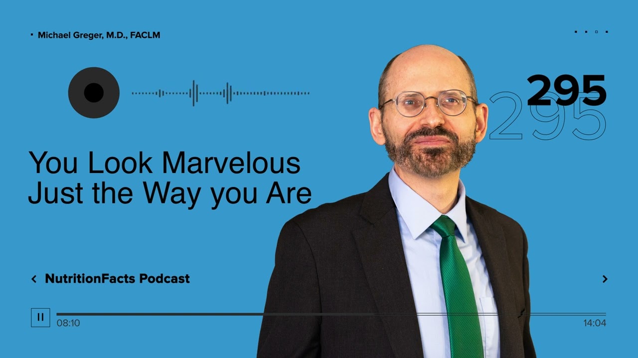 Podcast: You Look Marvelous Just the Way you Are