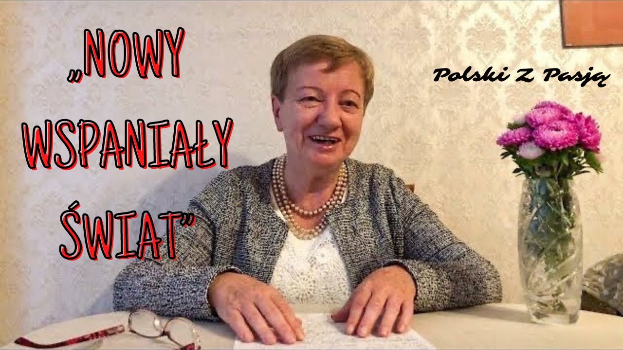 &bdquo;NOWY WSPANIAŁY ŚWIAT&rdquo; Aldous Huxley | POLSKI Z PASJĄ