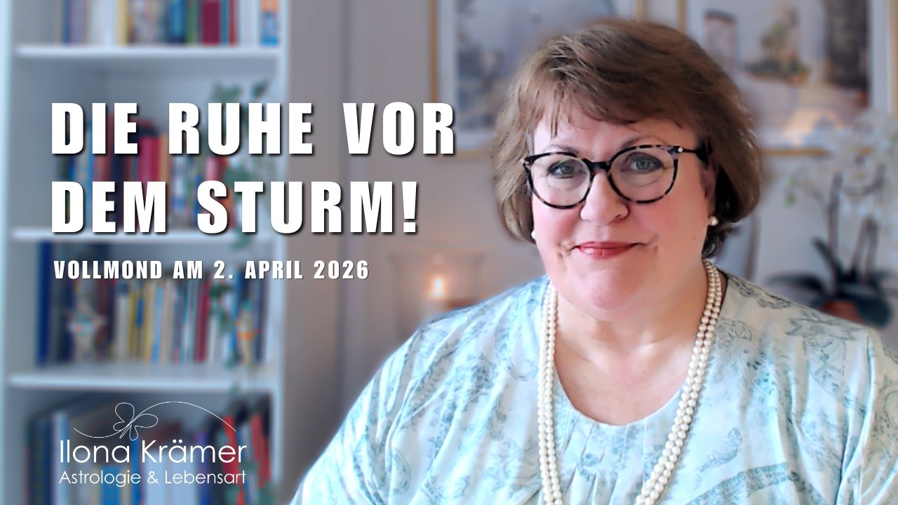 Die Ruhe vor dem Sturm! &bull; Vollmond am 2. April 2026 &bull; Ilona Kr&auml;mer
