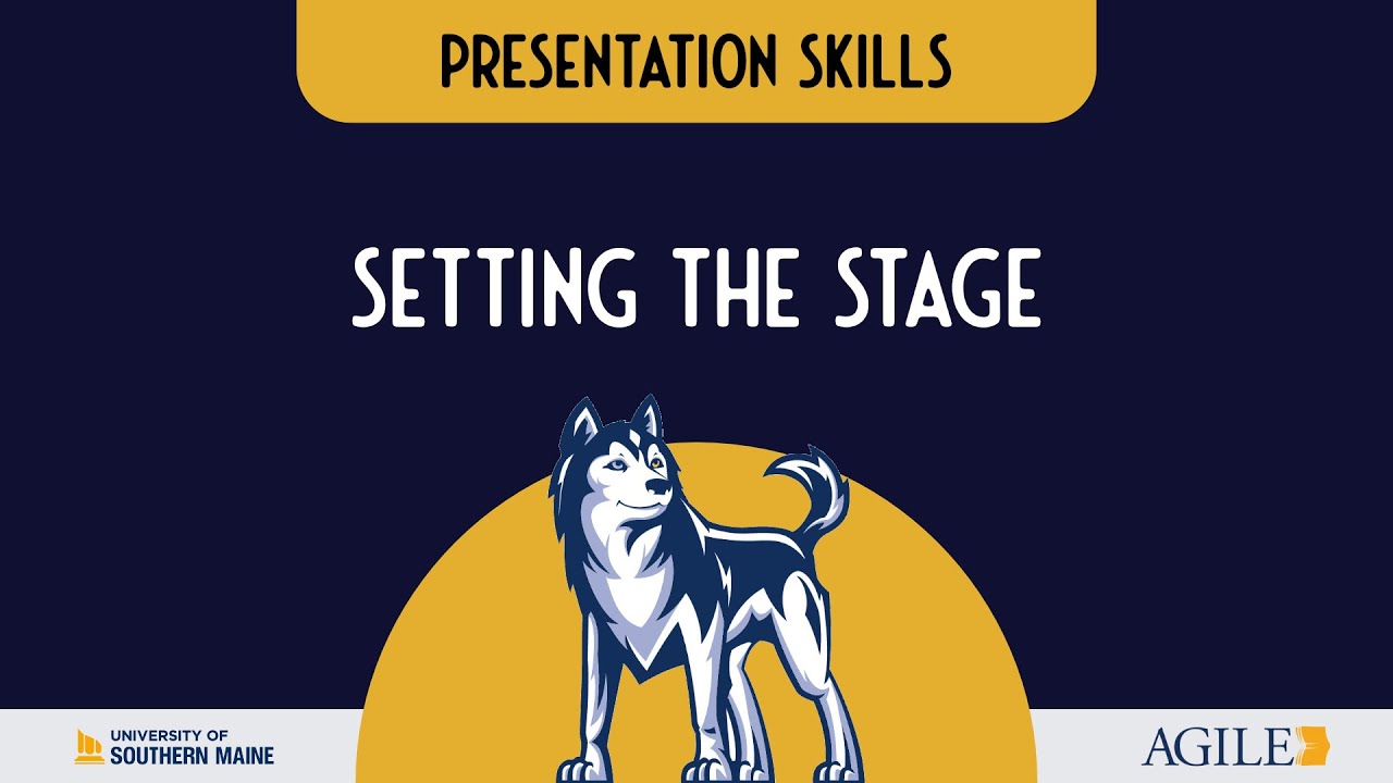 Presentation Skills: Setting the Stage