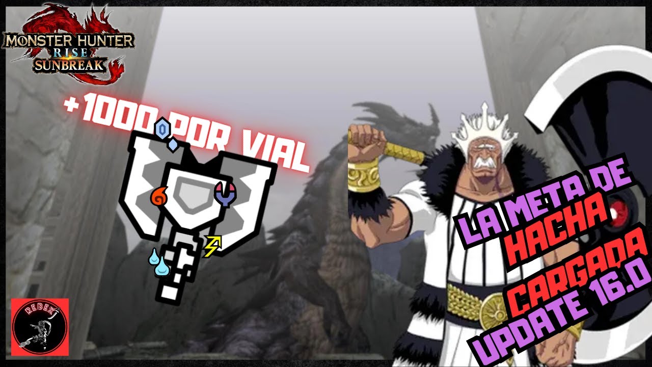 SETS/BUILDS DE HACHA CARGADA VERSION 16.0. | META ELEMENTAL END GAME | MONSTER HUNTER RISE: SUNBREAK
