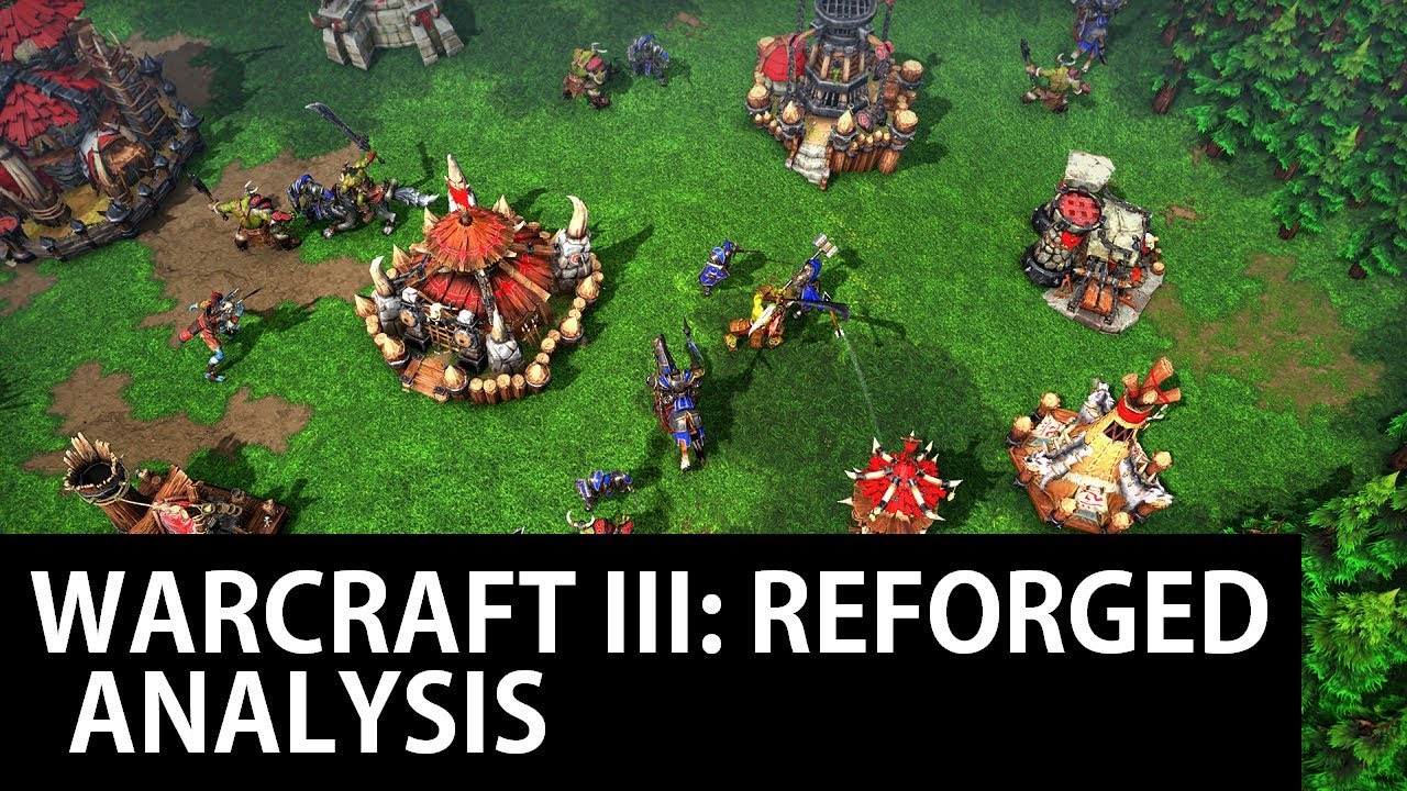 Warcraft III: Reforged Analysis