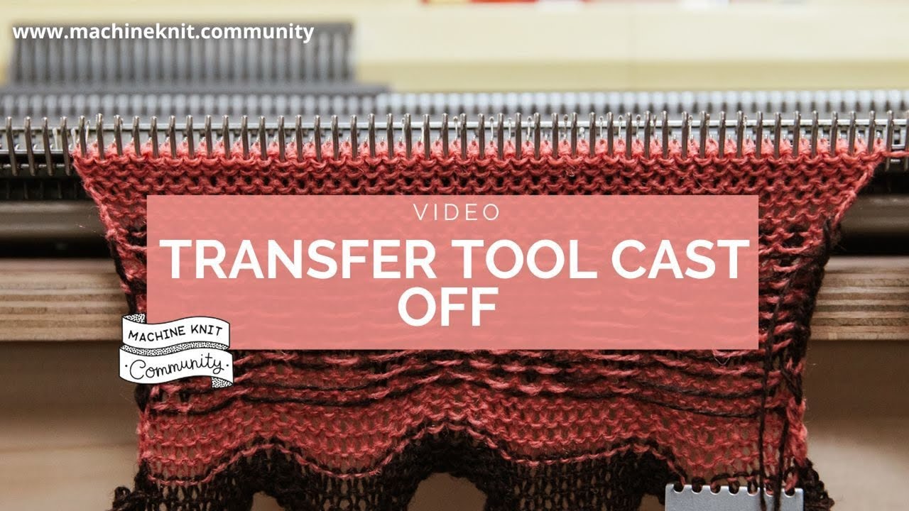 Machine Knitting transfer tool cast off