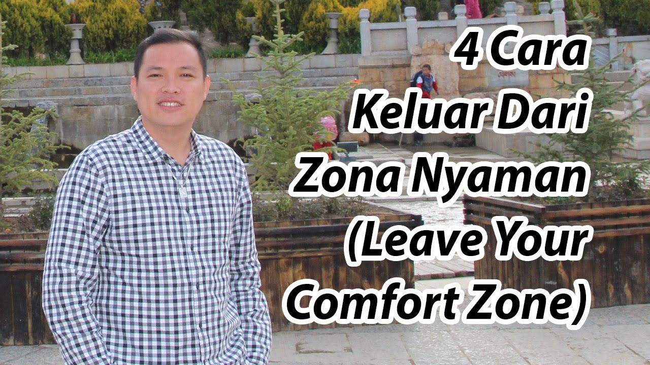 4 Tips Cara Keluar dari Zona Nyaman