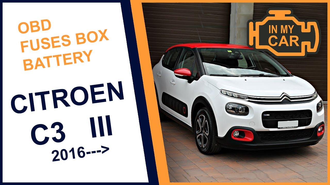 Where to find the diagnostic port OBD2, fuses box and battery in CITROEN C3 III [2016--]