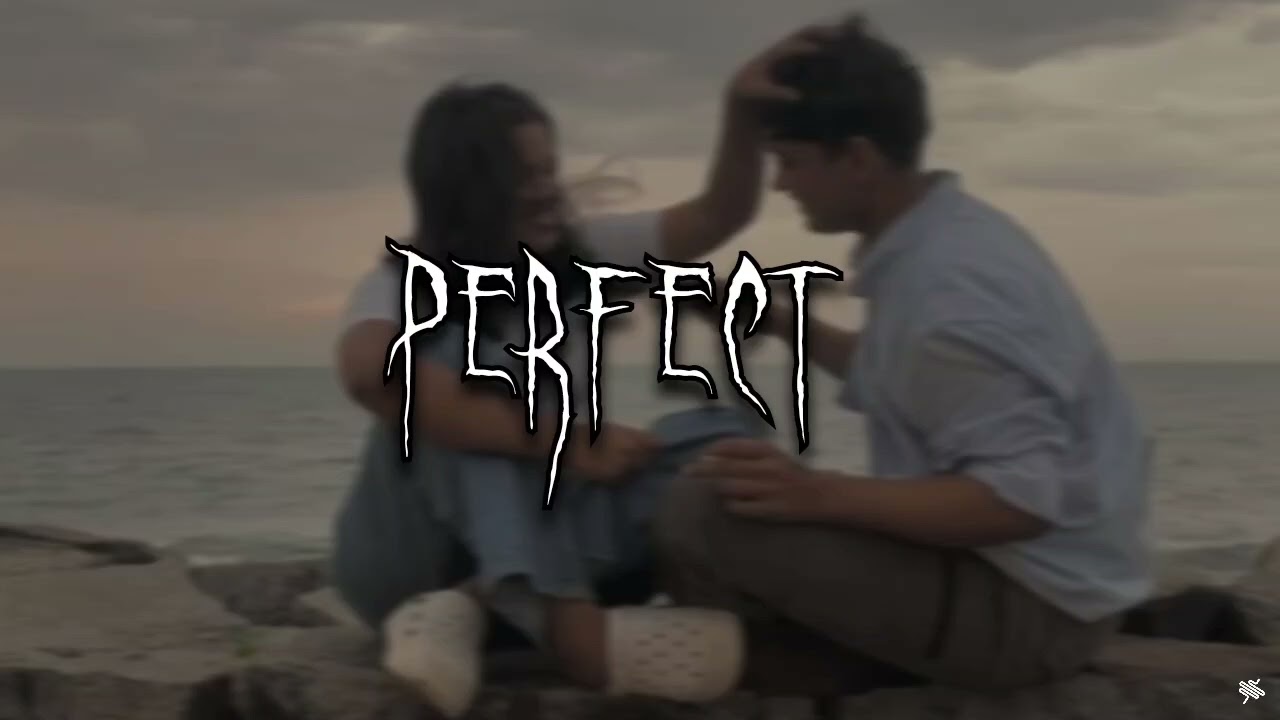 Perfect - Ed Sheeran   (SUPER SLOWED+REVERB)