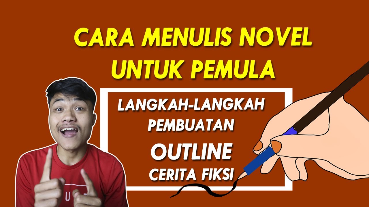 Cara Menulis Novel untuk Pemula | Langkah langkah Pembuatan Outline Novel #17