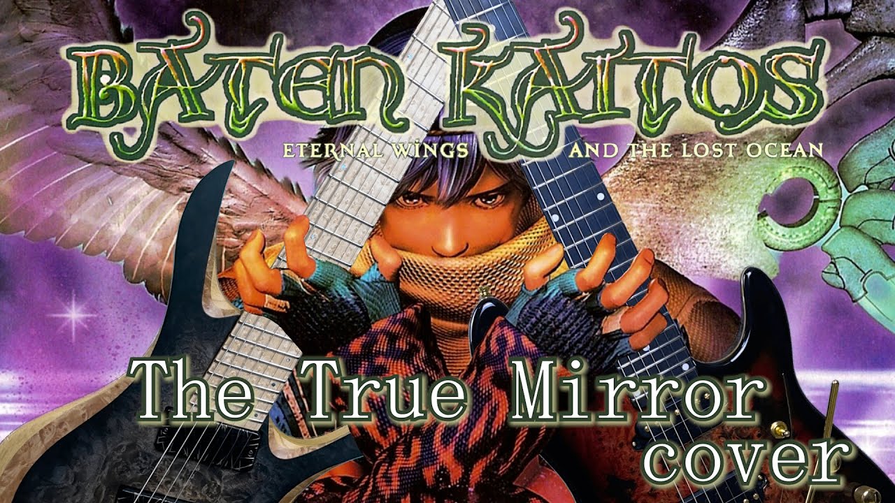 【バテン・カイトス】The True Mirror(Cover)【BATEN KAITOS】