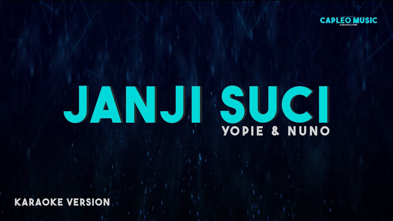 Yovie & Nuno – Janji Suci (Karaoke Version)