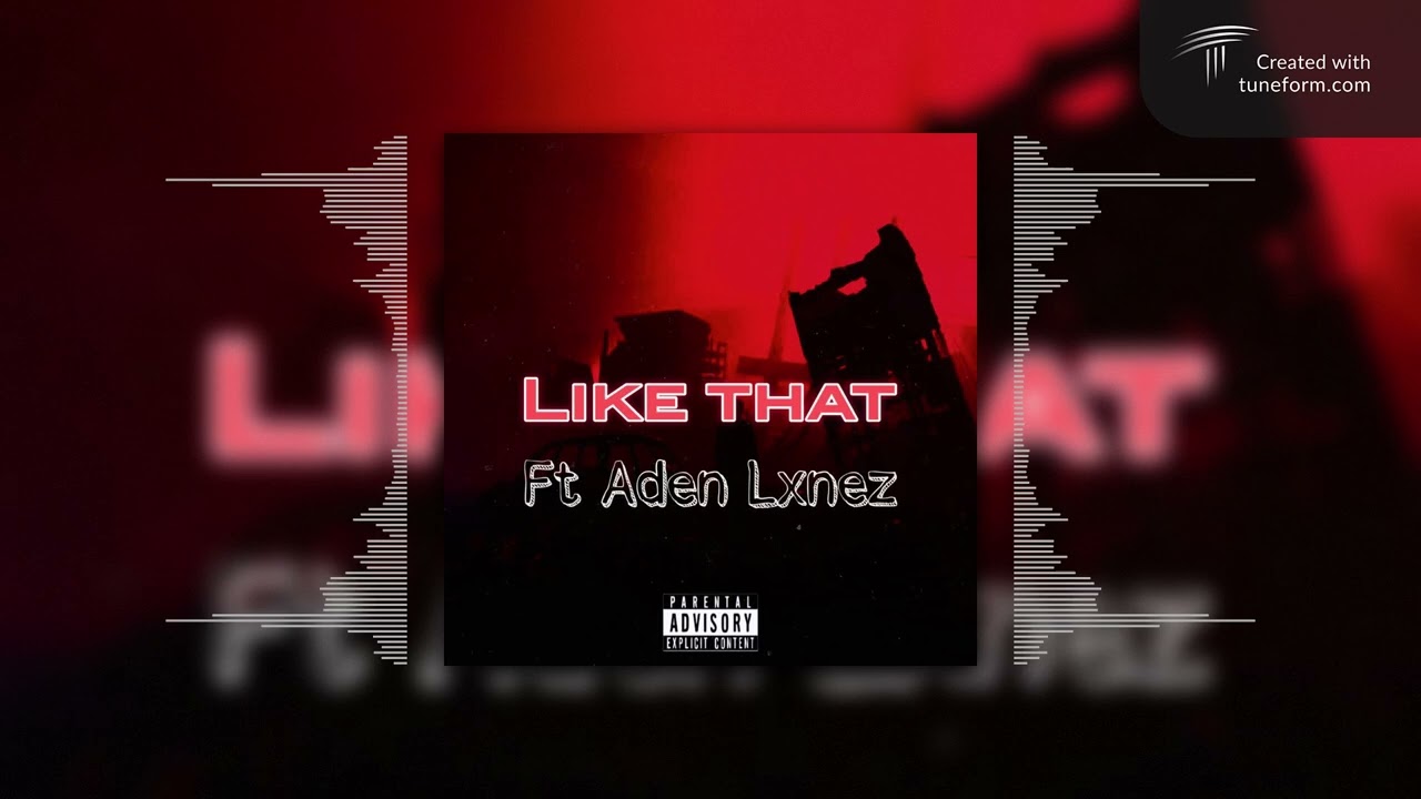 like that ft.AdenLxnez