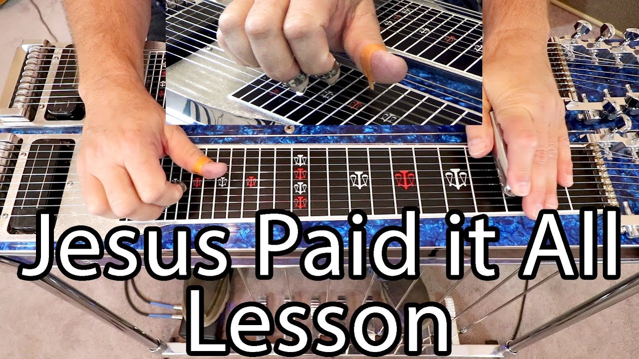Jesus Paid it All Pedal Steel Guitar Lesson