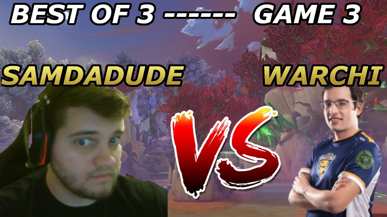 BEST OF 3 SAMDADUDE VS WARCHI!!! FINAL GAME!