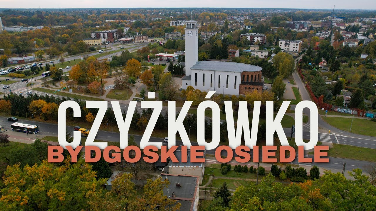 Osiedle Czyżkówko w Bydgoszczy - „Bydgoszcz? Dzieje się!