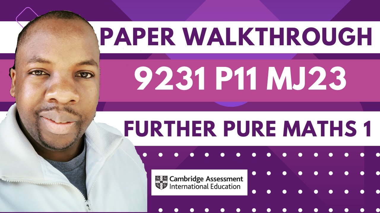 A Level Further Maths Solved Paper (9231 May - June 2023 P11)
