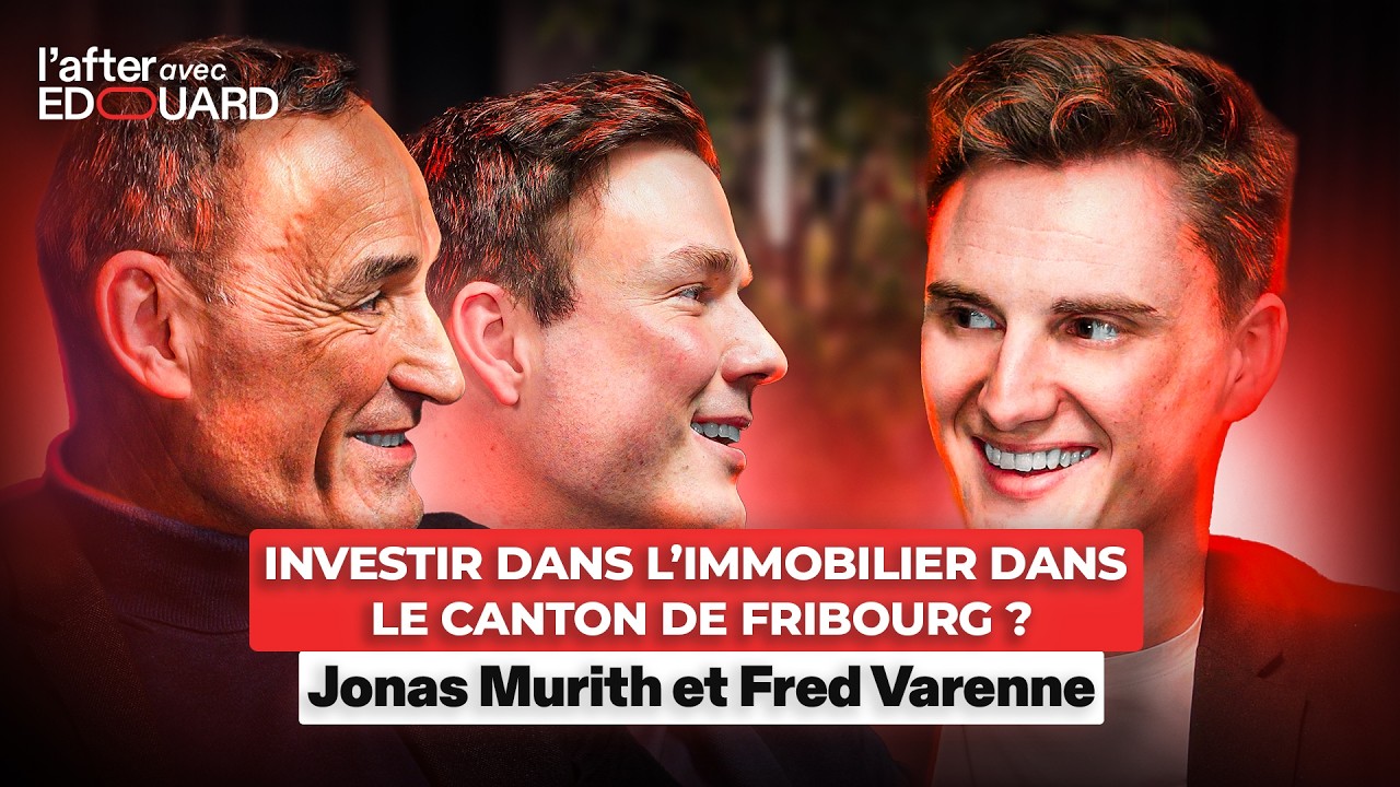 Investir dans l'immobilier dans le canton de Fribourg - Jonas Murith & Fred Varenne