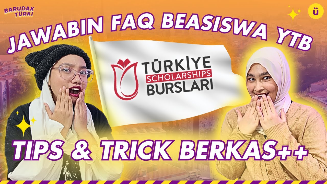 FAQ Beasiswa Turki 2025: Syarat, Dokumen, & Tips Lolos YTB!