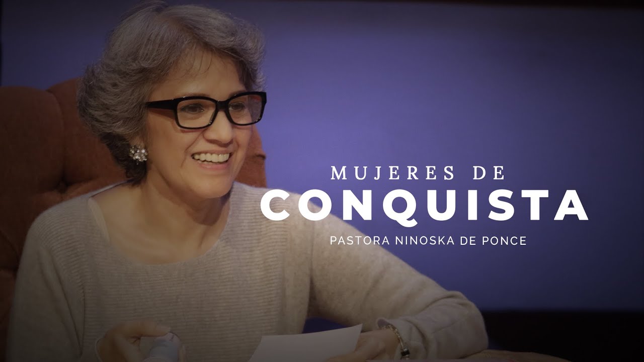 Pastora Ninoska De Ponce | Mujeres de Conquista
