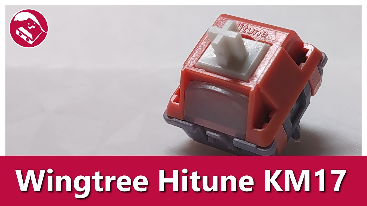 I'm there if you need help naming switches, Wingtree | Hitune KM17 linear switch sound test review