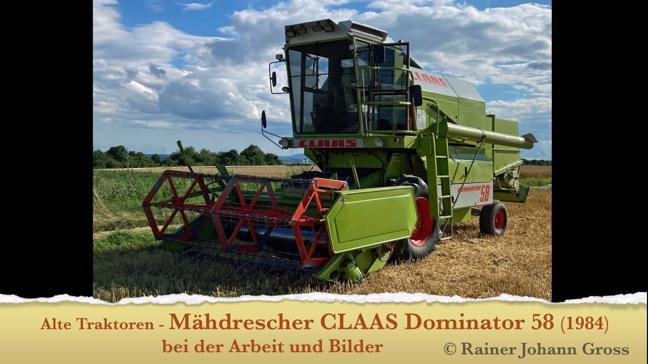 Alte Traktoren - Mähdrescher CLAAS Dominator 58 (1984) bei der Arbeit und Bilder