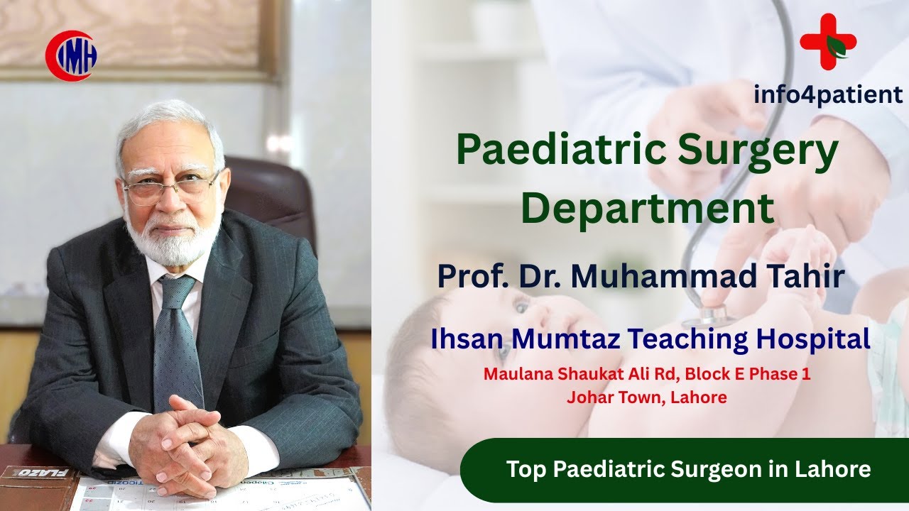 Paediatric Surgery Departmet - Prof. Muhammad Tahir - Ihsan Mumtaz Hospital Lahore