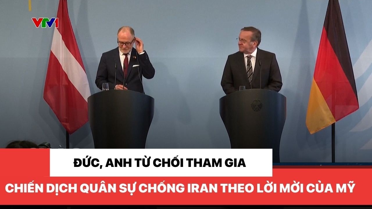 Đức, Anh từ chối tham gia chiến dịch quân sự chống Iran trước lời mời của Mỹ