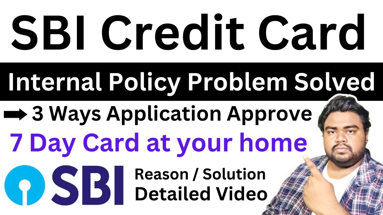 SBI Credit Card - SBI Card application rejected - SBI Internal policy - Sbi credit card apply