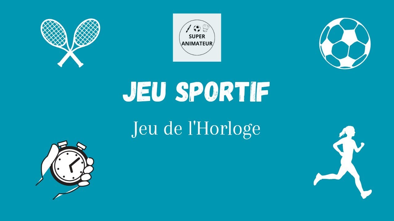 Jeu de l'horloge - Jeu sportif - Super animateur