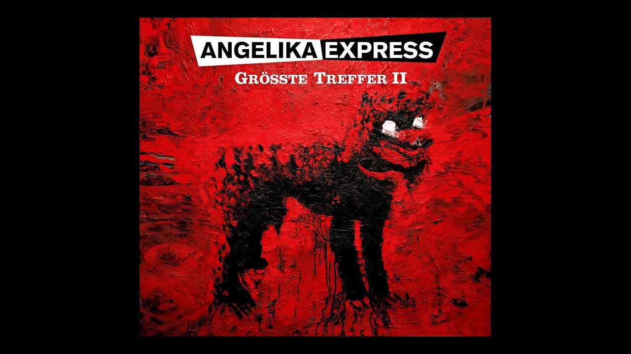 GR&Ouml;SSTE TREFFER / Best of Angelika Express - in voller L&auml;nge