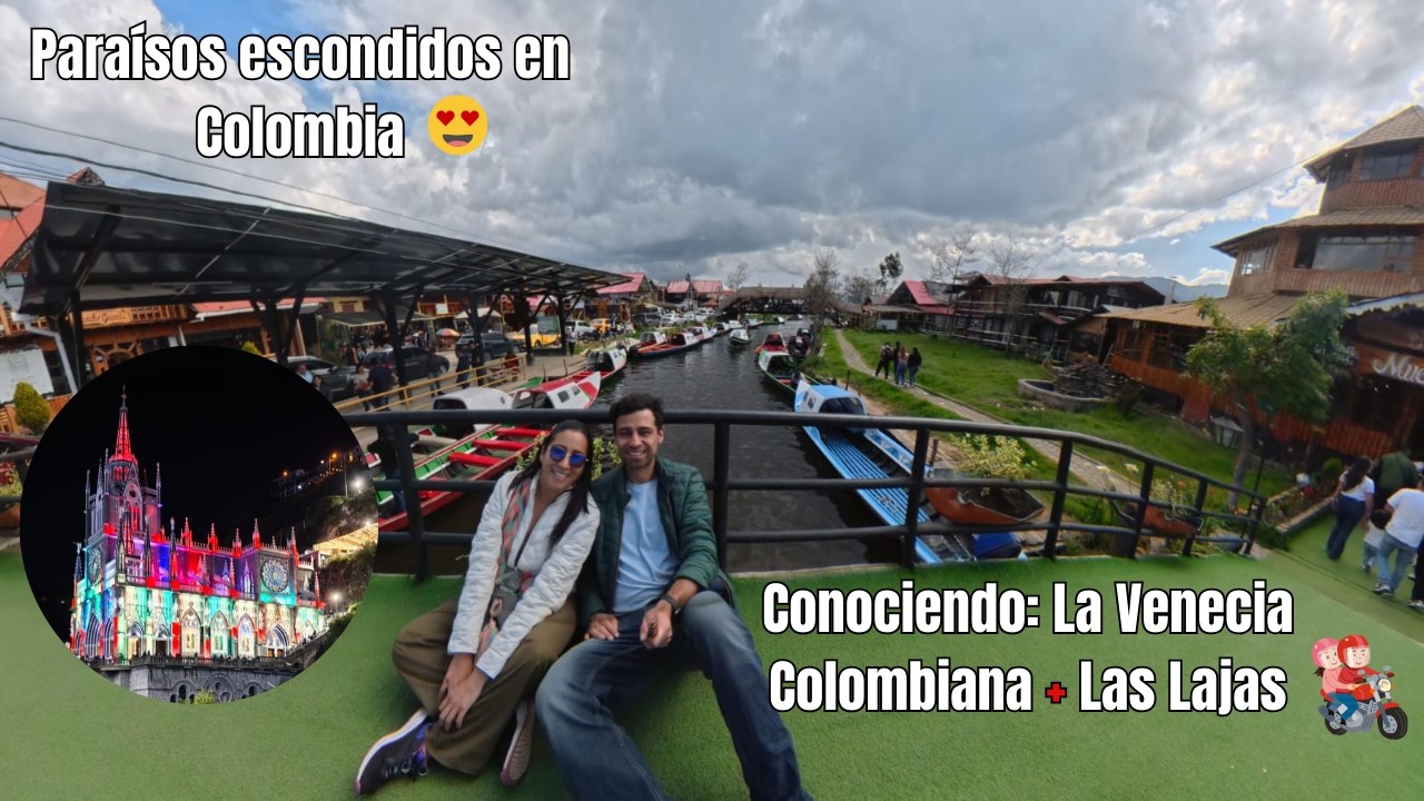 Paraísos escondidos en Colombia. Conociendo: La venecia Colombiana + Las Lajas