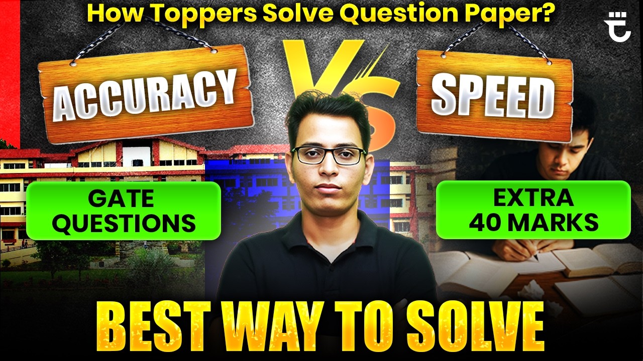 How Toppers Attempt GATE Exam? | Speed vs Accuracy | Improve 40+ marks by This Trick | Sumit Sir